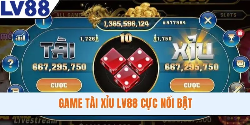 Game Tài Xỉu LV88 cực nổi bật